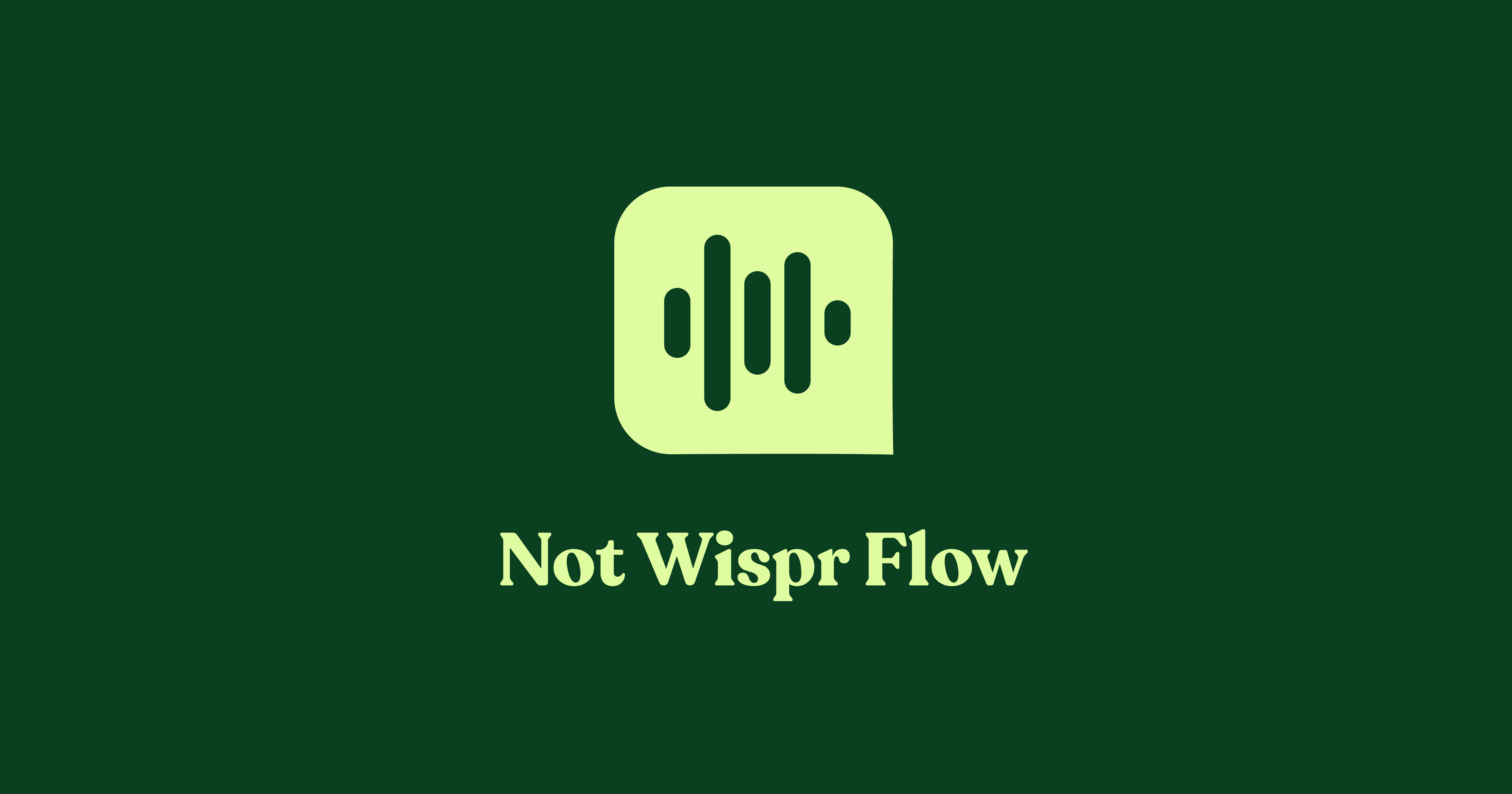 Not Wispr Flow: Dictation app